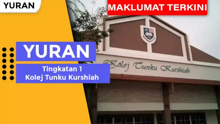 Yuran Tingkatan 1 Kolej Tunku Kurshiah