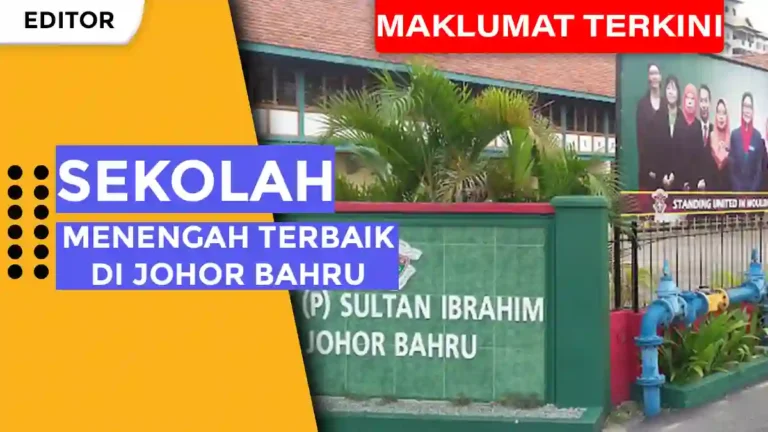 Sekolah Menengah Terbaik di Johor Bahru