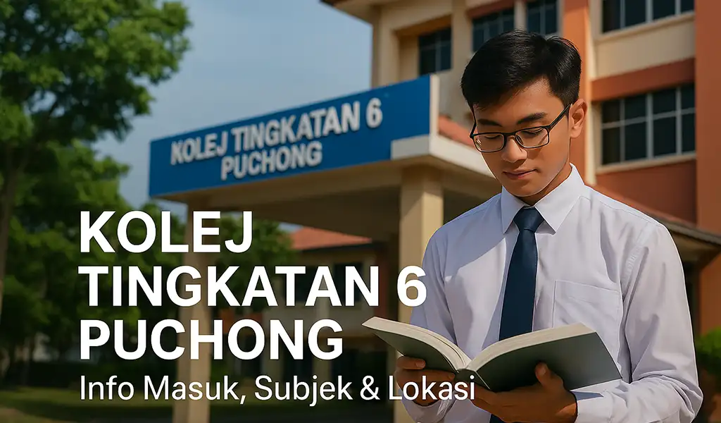 Kolej Tingkatan 6 Puchong dan Syarat Kemasukan